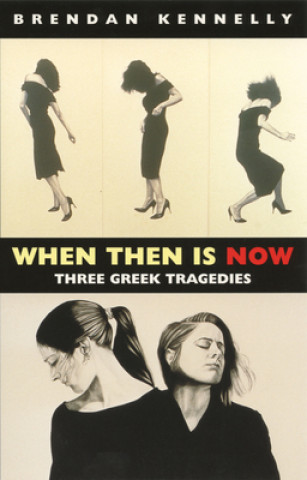 Livro When Then is Now Brendan Kennelly
