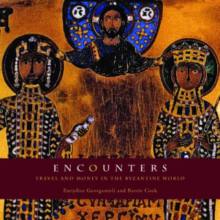 Libro Encounters: Travel and Money in the Byzantine World Barrie Cook