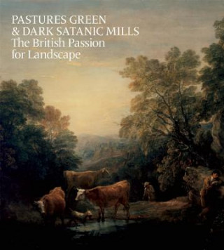 Kniha Pastures Green and Dark Satanic Mills Tim Barringer