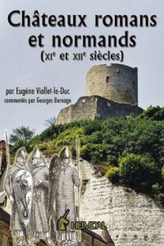 Könyv Chateaux Romans Et Normands (Xie Et Xiie Siecles) Eugene Emmanuel Viollet-Le-Duc