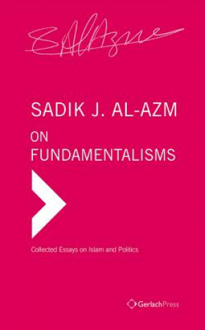 Carte On Fundamentalisms Sadik J. Al-Azm