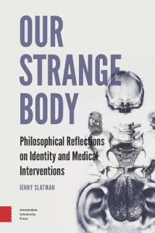 Book Our Strange Body Jenny Slatman