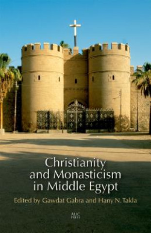 Book Christianity and Monasticism in Middle Egypt Gawdat Gabra