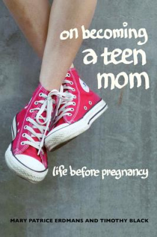 Kniha On Becoming a Teen Mom Mary Patrice Erdmans