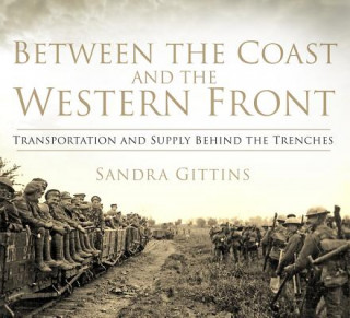 Könyv Between the Coast and the Western Front Sandra Gittins