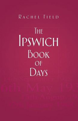 Kniha Ipswich Book of Days Rachel Field