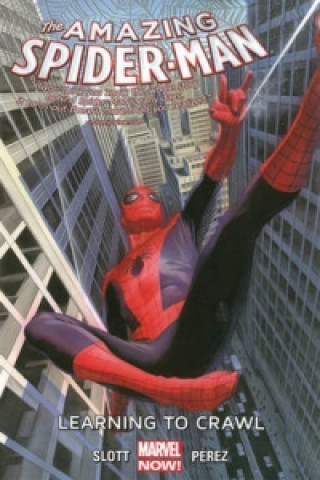 Könyv Amazing Spider-man Volume 1.1: Learning To Crawl Dan Slott