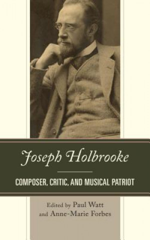 Livre Joseph Holbrooke Anne-Marie Forbes