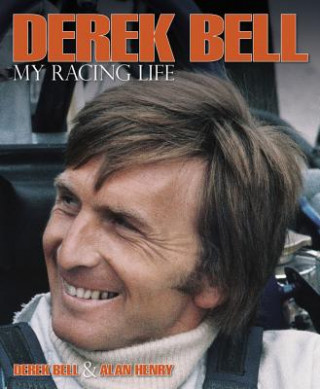 Carte Derek Bell - My Racing Life Derek Bell