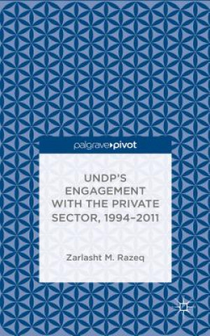 Książka UNDP's Engagement with the Private Sector, 1994-2011 Zarlasht Muhammad Razeq