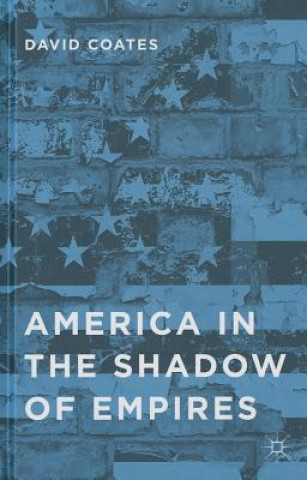 Könyv America in the Shadow of Empires David Coates
