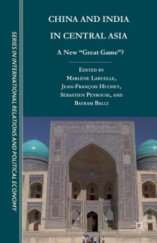 Carte China and India in Central Asia Dr. Marlene Laruelle