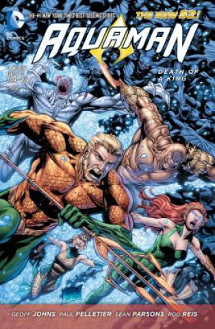 Kniha Aquaman Vol. 4: Death of a King (The New 52) Geoff Johns