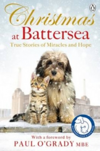 Kniha Christmas at Battersea: True Stories of Miracles and Hope Battersea Dogs & Cats Home