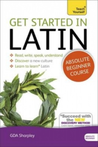 Digital Get Started in Latin Absolute Beginner Course G D A Sharpley