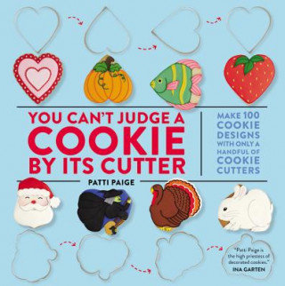 Könyv You Can´t Judge a Cookie by its Cutter Patti Paige