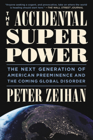 Carte Accidental Superpower Peter Zeihan