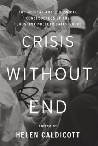 Kniha Crisis Without End Helen Caldicott
