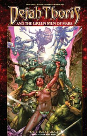 Könyv Dejah Thoris and the Green Men of Mars Volume 3: Red Trigger Mark Rahner