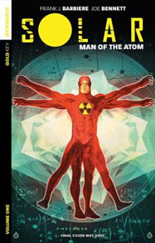Könyv Solar: Man of the Atom Volume 1 - Nuclear Family Frank J Barbiere