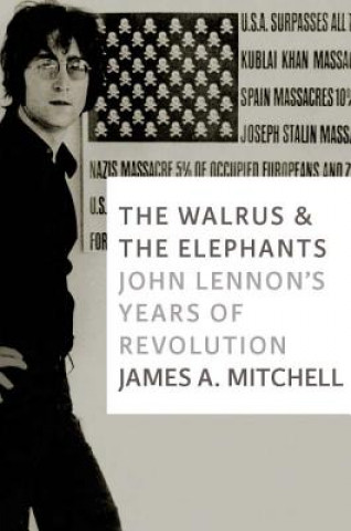 Könyv Walrus And The Elephants James A Mitchell