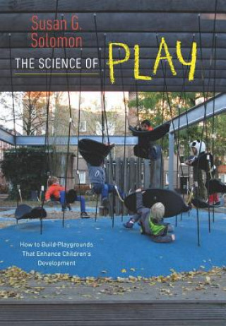 Knjiga Science of Play Susan G Solomon