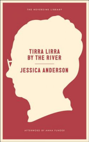 Książka Tirra Lirra By The River Jessica Anderson