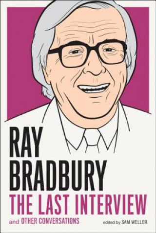 Książka Ray Bradbury: The Last Interview Ray Bradbury