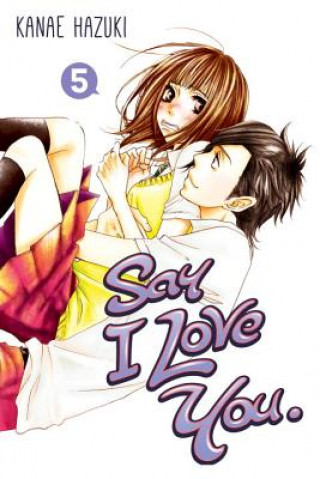 Kniha Say I Love You 5 Kanae Hazuki