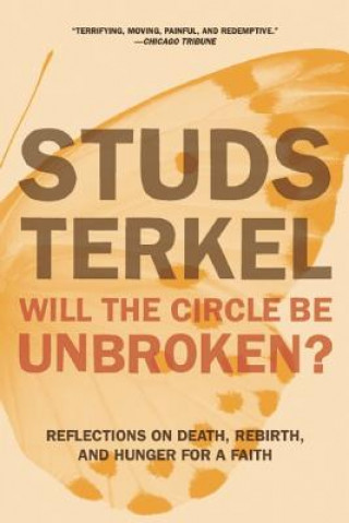 Knjiga Will The Circle Be Unbroken? Studs Terkel