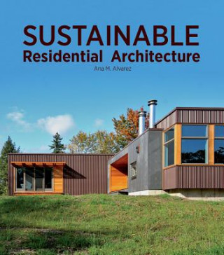 Carte Sustainable Residential Architecture Ana Maria Alvarez