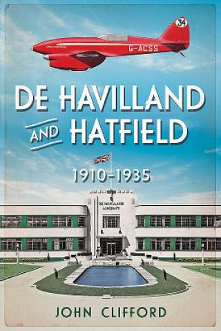 Knjiga De Havilland in Hatfield John Clifford