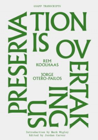 Kniha Preservation is Overtaking Us Rem Koolhaas