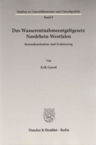 Kniha Das Wasserentnahmeentgeltgesetz Nordrhein-Westfalen Erik Gawel