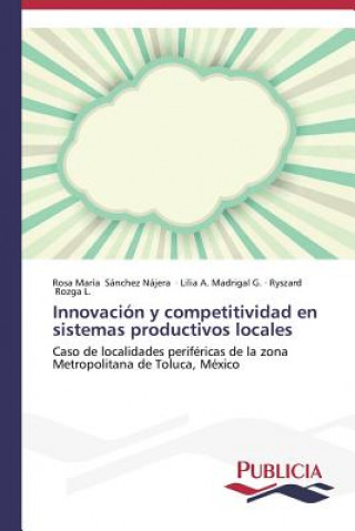 Carte Innovacion y competitividad en sistemas productivos locales Rosa María Sánchez Nájera