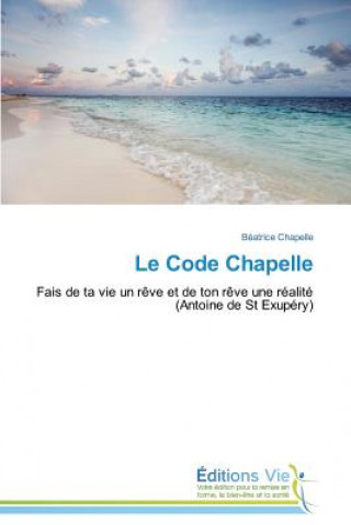 Knjiga Le Code Chapelle Béatrice Chapelle