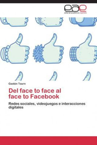 Kniha Del face to face al face to Facebook Gastón Tourn