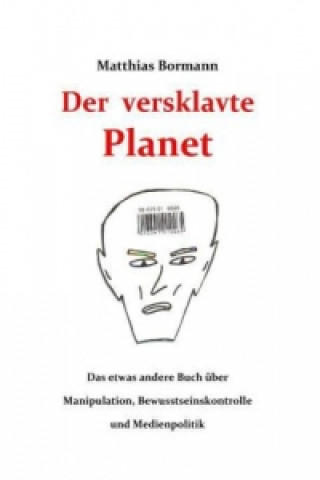 Buch Der versklavte Planet Matthias Bormann