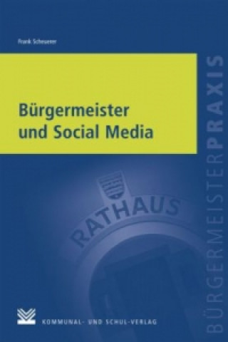 Knjiga Bürgermeister und Social Media Frank Scheuerer