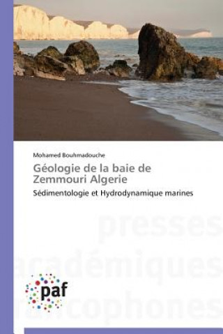 Boek Geologie de la Baie de Zemmouri Algerie Mohamed Bouhmadouche