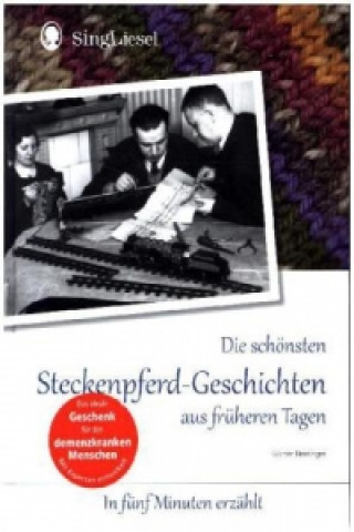 Buch Die schönsten Steckenpferd-Geschichten aus früheren Tagen. Vorlese-Geschichten für Senioren mit Demenz. Günter Neidinger