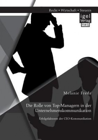 Könyv Rolle von Top-Managern in der Unternehmenskommunikation Melanie Freda