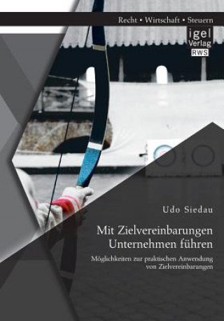 Buch Mit Zielvereinbarungen Unternehmen fuhren Udo Siedau