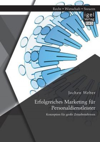 Book Erfolgreiches Marketing fur Personaldienstleister Jochen Weber