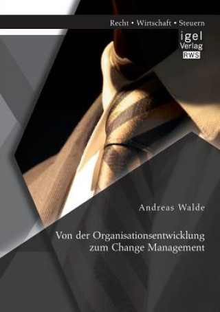 Carte Von der Organisationsentwicklung zum Change Management Andreas Walde