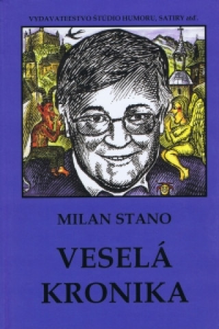 Könyv Veselá kronika Milan Stano