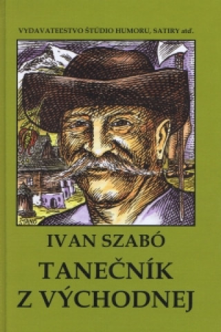 Könyv Tanečník z východnej Ivan Szabó