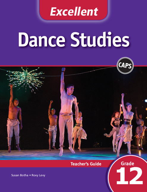 Carte Excellent Dance Studies Teacher's Guide Grade 12 English Susan Botha