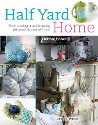 Книга Half Yard (TM) Home Debbie Shore