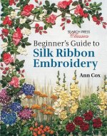 Carte Beginner's Guide to Silk Ribbon Embroidery Ann Cox